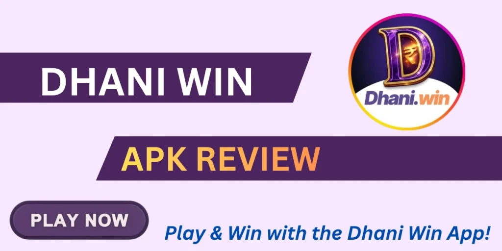 Dhani Win apk review